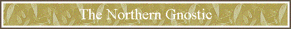 The Northern Gnostic